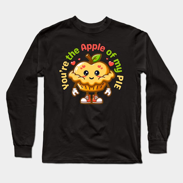 You Are the Apple of My Pie | Kawaii Cute Apple Pie Design for Valentine's Gift Long Sleeve T-Shirt by Nora Liak